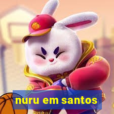 nuru em santos